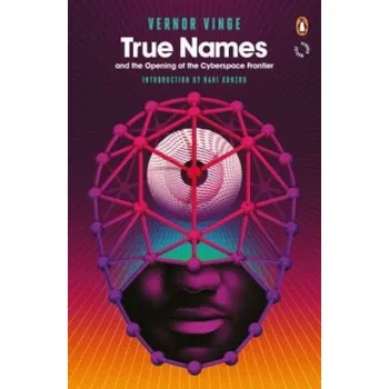 Populárně naučná literatura pro dospělé True Names (Vernor Vinge)(Brožovaná)