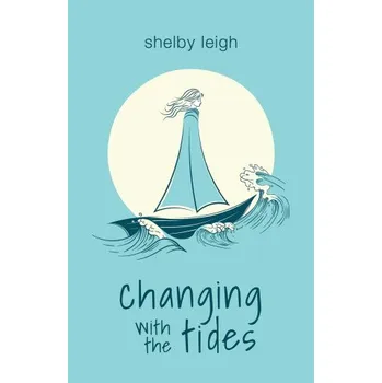 Cizojazyčná kniha Changing with the Tides (Shelby Leigh)(Brožovaná)