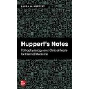 Huppert's Notes: Pathophysiology and Clinical Pearls for Internal Medicine (Brožovaná)