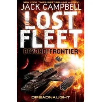 Lost Fleet:Beyond the Frontier - Dreadnaught Book 1 (Jack Campbell)(Brožovaná)