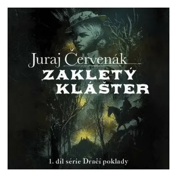Zakletý klášter - Juraj Červenák