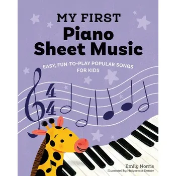My First Piano Sheet Music: Easy, Fun-To-Play Popular Songs for Kids (Malgorzata Detner)(Brožovaná)