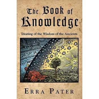 Cizojazyčná kniha The Book Of Knowledge: Treating Of The Wisdom Of The Ancients (Erra Pater,William Lilly)(Brožovaná)