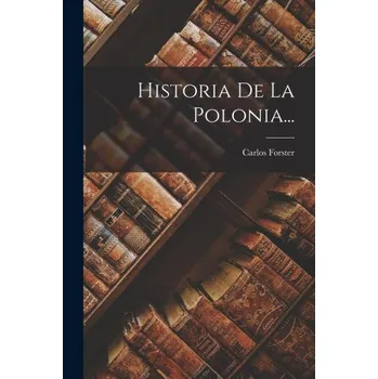 Historia De La Polonia... (Brožovaná)