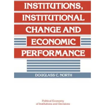 Cizojazyčná kniha Institutions, Institutional Change and Economic Performance (Douglass C North)(Brožovaná)