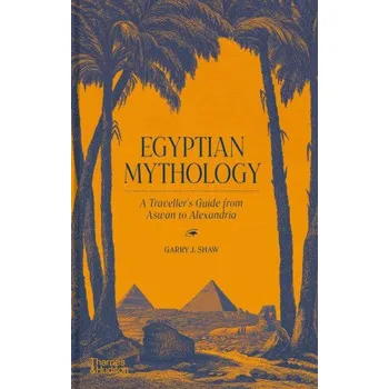 Cizojazyčná kniha Egyptian Mythology (GARRY J. SHAW)(Pevná)