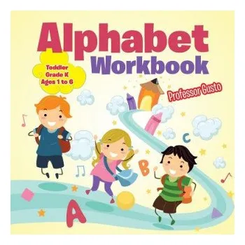 Cizojazyčná kniha Alphabet Workbook Toddler-Grade K - Ages 1 to 6 (Professor Gusto)(Brožovaná)