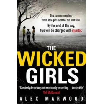 Cizojazyčná kniha Wicked Girls (Alex Marwood)(Brožovaná)