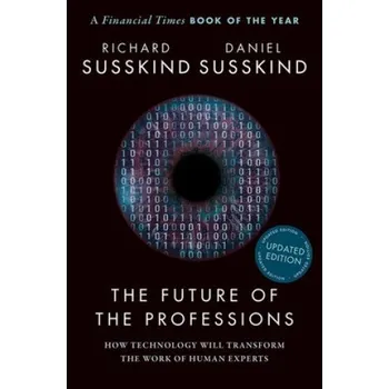 Cizojazyčná kniha The Future of the Professions (Richard Susskind,Daniel Susskind)(Brožovaná)