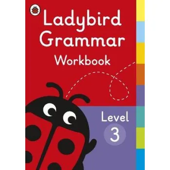 Cizí jazyk Ladybird Grammar Workbook Level 3 (Brožovaná)
