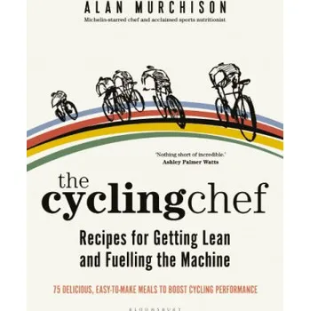 Cizojazyčná kniha Cycling Chef: Recipes for Getting Lean and Fuelling the Machine (Pevná)
