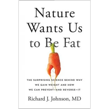 Cizojazyčná kniha Nature Wants Us to Be Fat (Pevná)