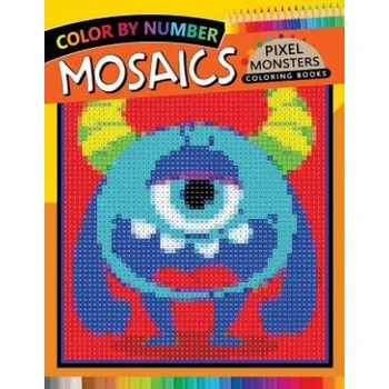 Cizojazyčná kniha Pixel Monsters Mosaics Coloring Books: Color by Number for Adults Stress Relieving Design Puzzle Quest (Rocket Publishing)(Brožovaná)