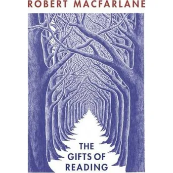 Cizojazyčná kniha The Gifts of Reading (Robert Macfarlane)(Brožovaná)