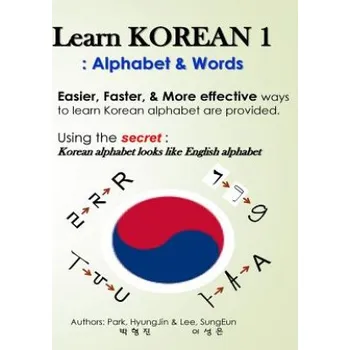 Učebnice Learn Korean 1: Alphabet & Words: Easy, fun, and effective way to learn Korean alphabet. (Hyungjin Park,Sungeun Lee)(Brožovaná)