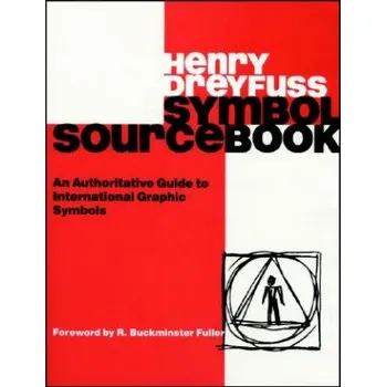 Cizojazyčná kniha Symbol Sourcebook - An Authoritative Guide to International Graphic Symbols (Henry Dreyfuss)(Brožovaná)