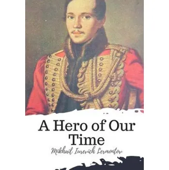 Cizojazyčná kniha A Hero of Our Time (Mikhail Iurevich Lermontov,Marr Murray,J H Wisdom)(Brožovaná)
