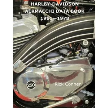 Cizí jazyk Harley-Davidson Aermacchi Data Book 1961-1978 (Rick Conner)(Brožovaná)