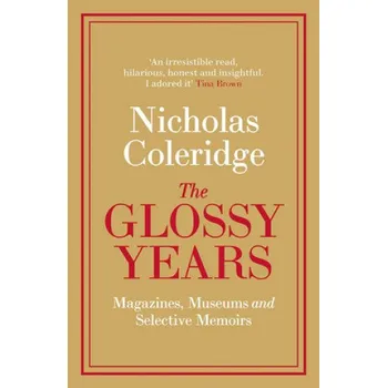 Cizojazyčná kniha Glossy Years (Nicholas Coleridge)(Brožovaná)