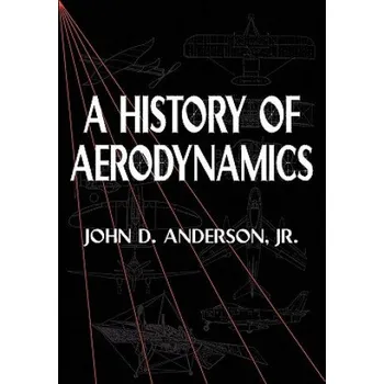 History of Aerodynamics (John D. Anderson,Jr)(Brožovaná)