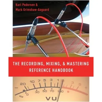 Učebnice Recording, Mixing, and Mastering Reference Handbook (Karl Pedersen)(Brožovaná)