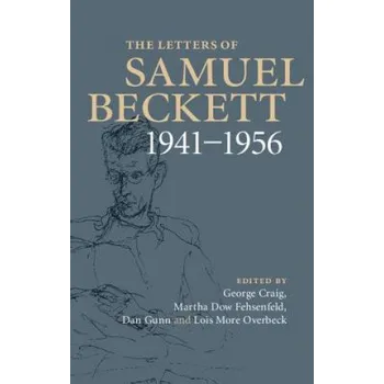 Cizí jazyk Letters of Samuel Beckett: Volume 2, 1941-1956 (Samuel Beckett)(Pevná)
