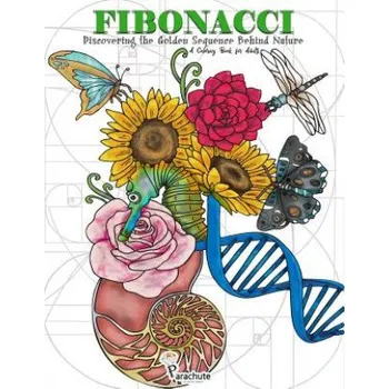 Kniha Fibonacci: Discovering the Golden Sequence Behind Nature: A Coloring Book for Adults (Parachute Coloring Books)(Brožovaná)