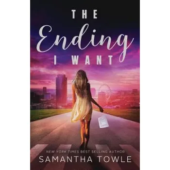Literární biografie Ending I Want (Samantha Towle)(Brožovaná)