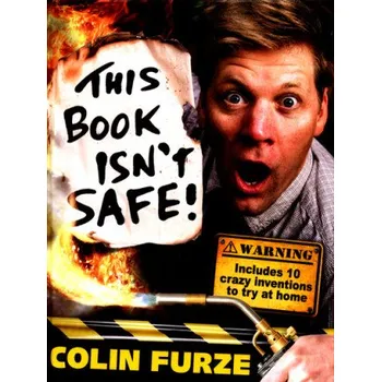 Cizojazyčná kniha Colin Furze: This Book Isn't Safe! (Colin Furze,Steve May)(Pevná)