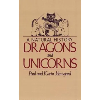 Cizojazyčná kniha DRAGONS UNICORNS (Paul A. Johnsgard,Karin Johnsgard)(Brožovaná)
