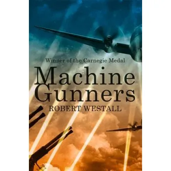Cizojazyčná kniha Machine Gunners (Robert Westall)(Brožovaná)