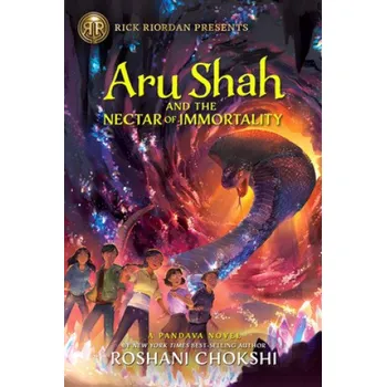 Rick Riordan Presents Aru Shah and the Nectar of Immortality (a Pandava Novel, Book 5): A Pandava Novel Book 5 (Roshani Chokshi)(Pevná)