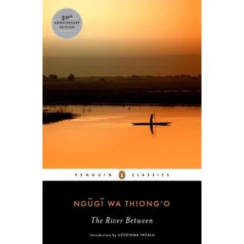 Populárně naučná literatura pro dospělé River Between (Ngugi wa Thiong'o,Uzodinma Iweala)(Brožovaná)