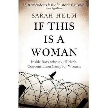If This is a Woman - Sarah Helm