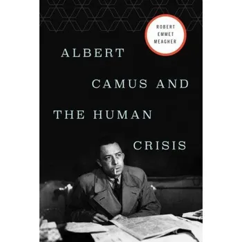 Cizojazyčná kniha Albert Camus and the Human Crisis (Pevná)