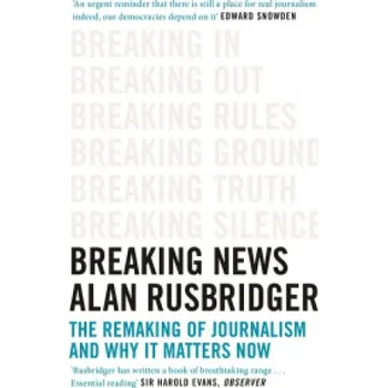 Breaking News (Alan Rusbridger)(Brožovaná)