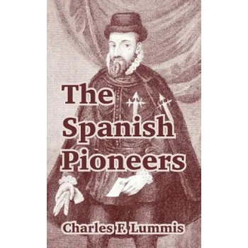 Cizojazyčná kniha Spanish Pioneers (Charles F Lummis)(Brožovaná)
