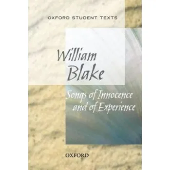 Cizojazyčná kniha Oxford Student Texts: Songs of Innocence and Experience (William Blake)(Brožovaná)
