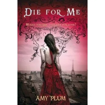 Cizí jazyk Die For Me (Amy Plum)(Brožovaná)