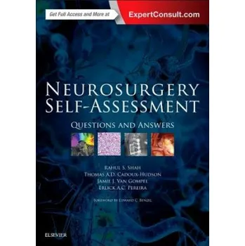 Neurosurgery Self-Assessment (Rahul S. Shah,Thomas A. D. Cadoux-Hudson,Jamie J. Van Gompel,Erlick A. C. Pereira)(Brožovaná)