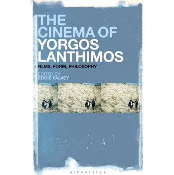 Umění The Cinema of Yorgos Lanthimos: Films, Form, Philosophy (Brožovaná)