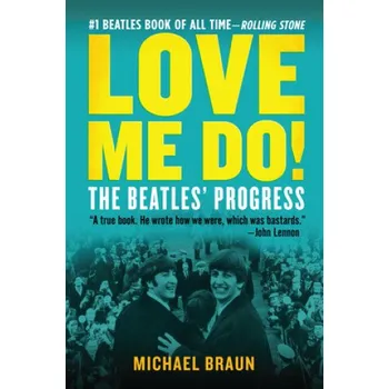 Love Me Do! the Beatles' Progress (Brožovaná)