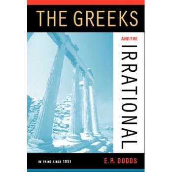 Greeks and the Irrational (Eric Robertson Dodds)(Brožovaná)