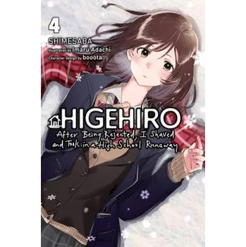 Cizojazyčná kniha Higehiro: After Being Rejected, I Shaved and Took in a High School Runaway, Vol. 4 (light novel) (Shimesaba)(Brožovaná)