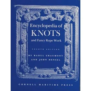 Cizojazyčná kniha Encyclopedia of Knots and Fancy Rope Work (Raoul Graumont)(Pevná)
