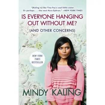 Cizojazyčná kniha Is Everyone Hanging Out without Me? (Mindy Kaling)(Brožovaná)