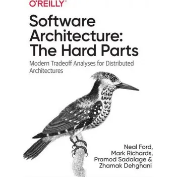 Technika Software Architecture: The Hard Parts (Mark Richards,Pramod Sadalage)(Brožovaná)