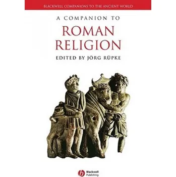 Companion to Roman Religion (Jrg Rpke)(Brožovaná)
