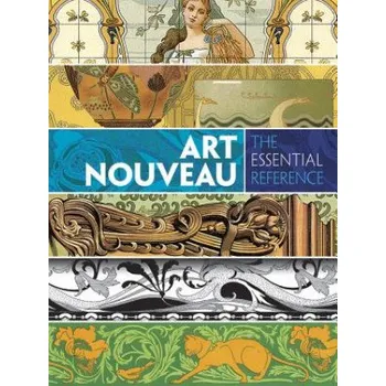Cizojazyčná kniha Art Nouveau: The Essential Reference (Carol Belanger Grafton)(Brožovaná)