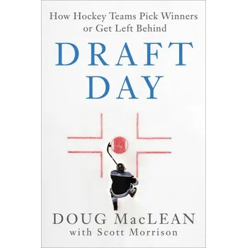 Umění Draft Day: The Art of Building Winning Hockey Teams (Scott Morrison)(Pevná)